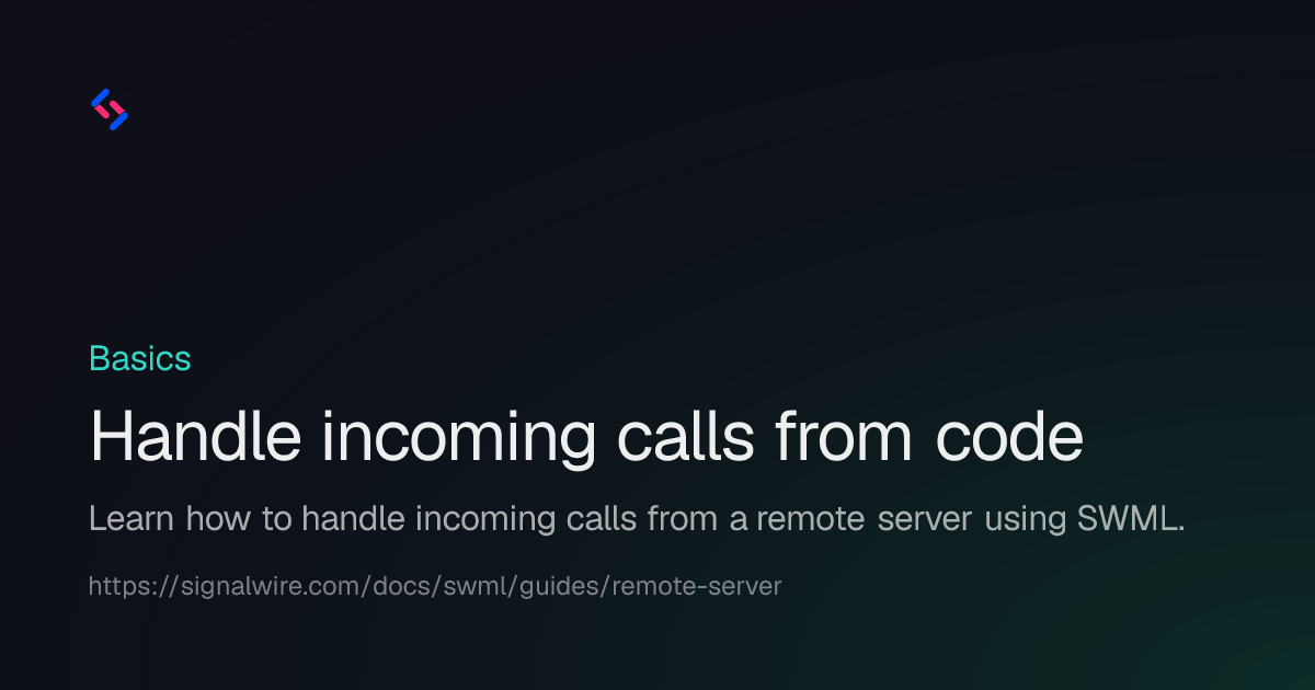 Handle incoming calls from code | SignalWire